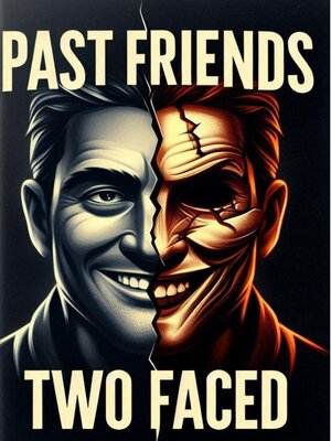 cover image of Past Friends Two Faced / Two Faced 2